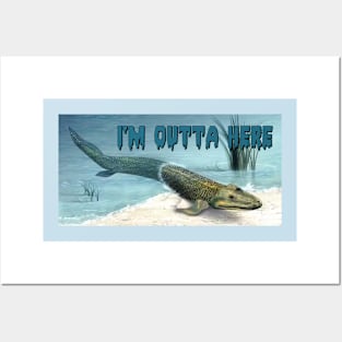 I'm outta here Posters and Art